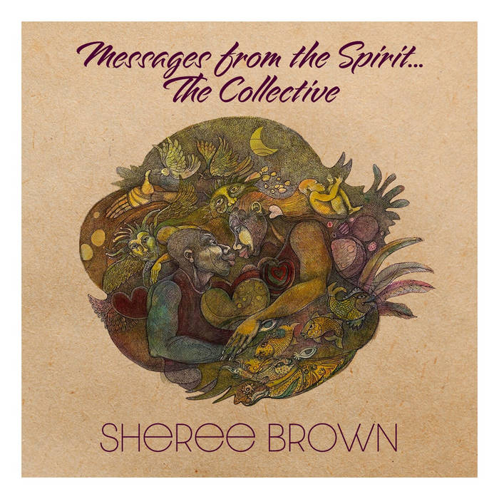 Sheree Brown - Messages From The Spirit - The Collective. CD album record. US & International sales only.